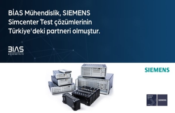 BİAS Mühendislik, Siemens Simcenter Test Çözümlerinin Türkiye Partneri Oldu