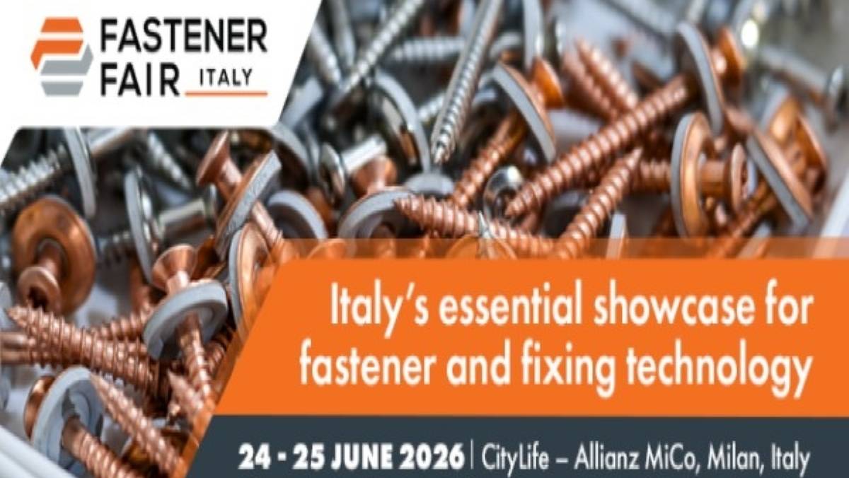 Fastener Fair Italy 2026‘da 200’ün Üzerinde Katılımcı Yer Alacak