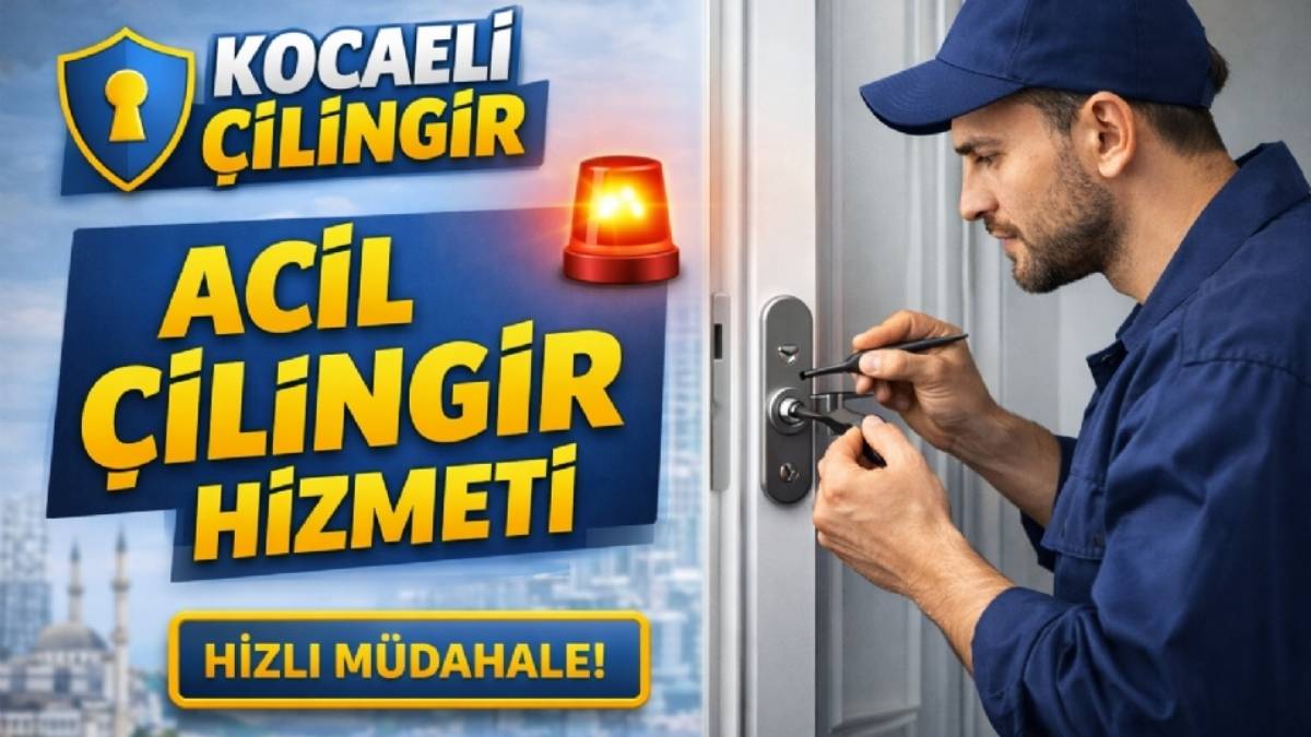 Kocaeli ve Tuzla`da Güvenilir Çilingir Hizmeti