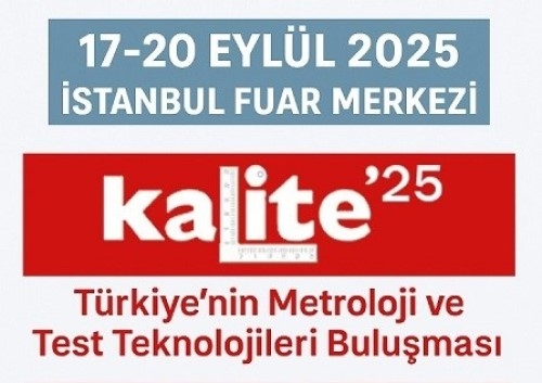 Kalite’25 Fuarı Başarıyla Tamamlandı: Sektörün Kalite Yolculuğuna Güçlü Bir Katkı